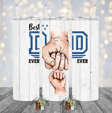 Load image into Gallery viewer, Best Dad Ever Sublimation Tumbler