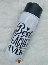 Load image into Gallery viewer, Best Teacher Ever Sublimation Tumbler
