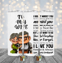 Load image into Gallery viewer, To My Wife/Husband Sublimation Tumbler