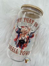 Load image into Gallery viewer, Try That in a Small Town Glass Libby
